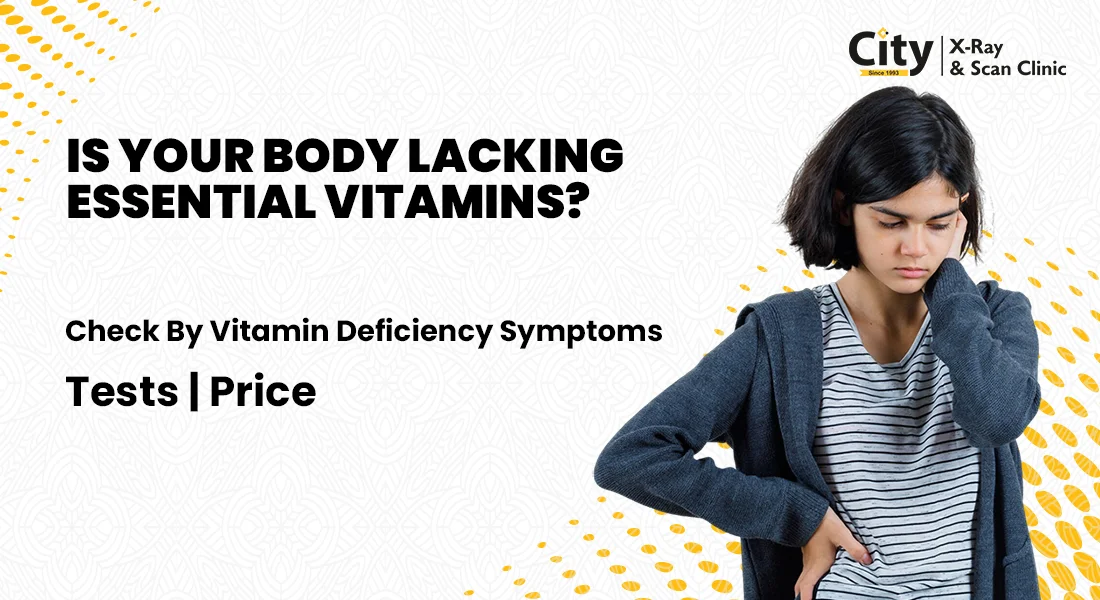 Vitamin Deficiency Tests: How to Check, Types, Price