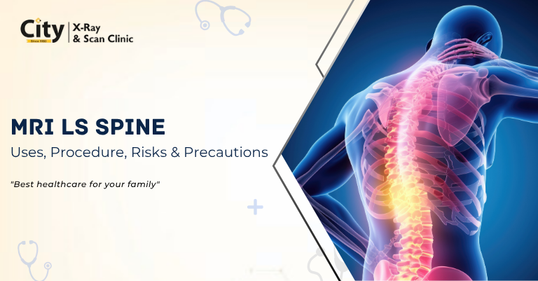MRI LS Spine: Uses, Procedure, Risks and Precautions