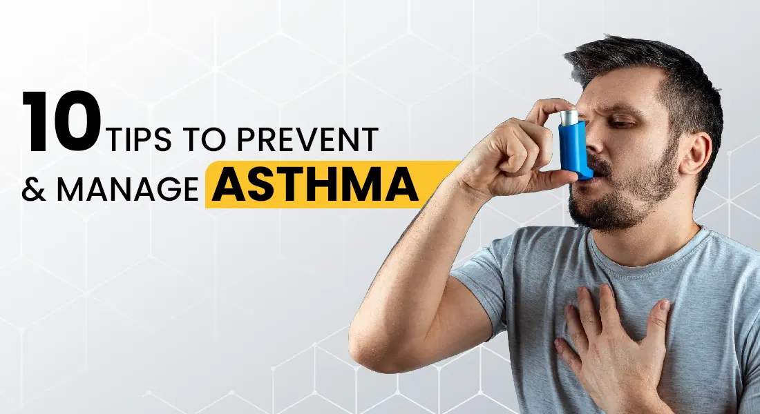 10 Asthma Attack Prevention Tips for a Healthier Life